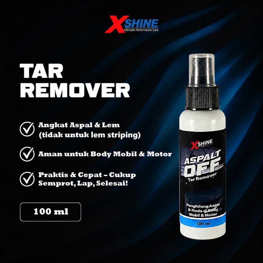 XSHINE Tar Remover – Penghilang Aspal & Noda Membandel di Body Mobil & Motor