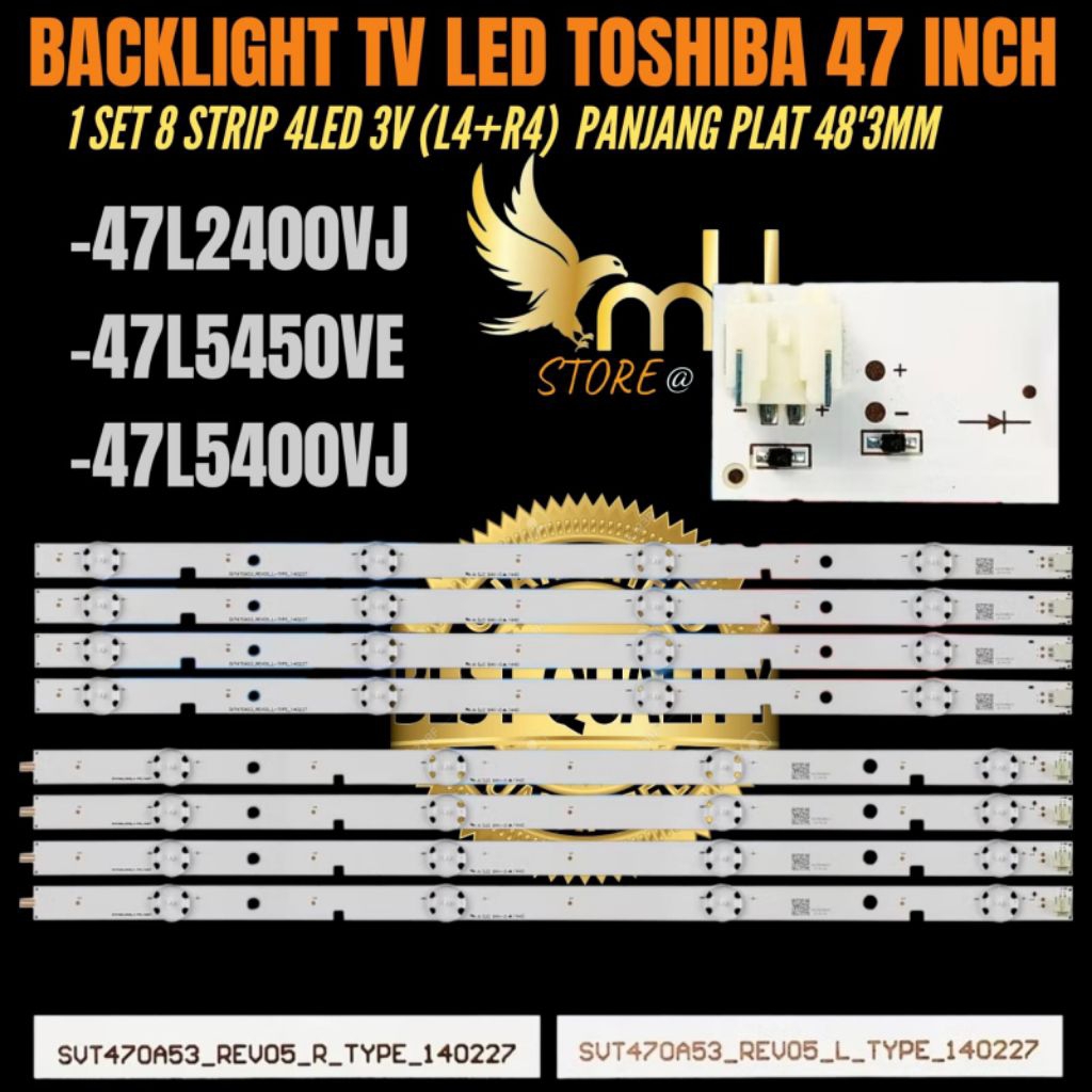 BACKLIGHT TV LED TOSHIBA 47 INCH 47L2400VJ- 47L5450VE- 47L5400VJ BACKLIGHT TV TOSHIBA 47 INCH