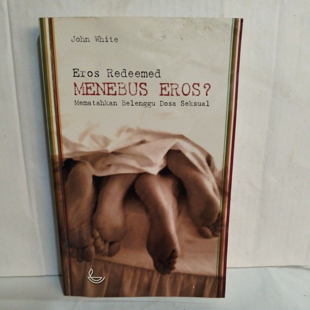 Buku Eros Redeemed: Menebus Eros? Mematahkan Belenggu Dosa Sesual