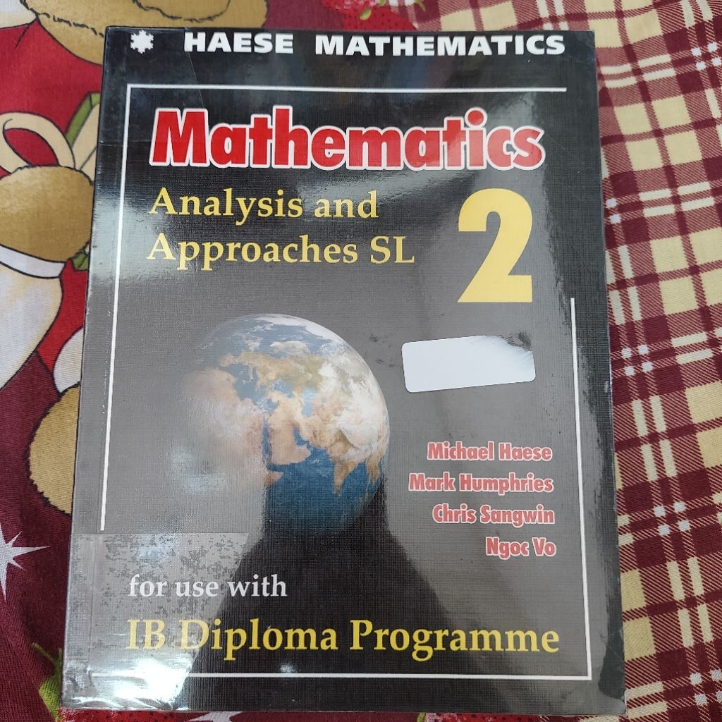 Haese Mathematics Analysis and Approaches SL 2 for use with iIB Diploma Programme by Michael Haese M