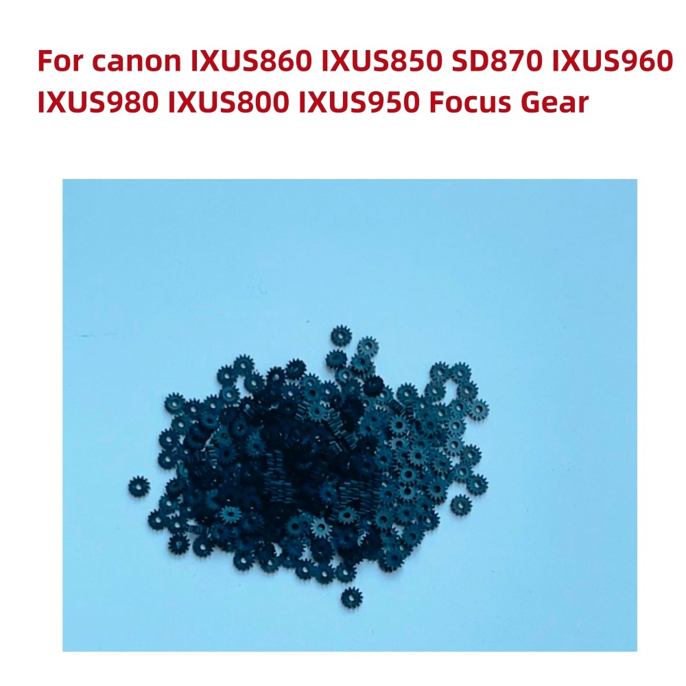 Lens zoom focusing gear For canon IXUS860 IXUS110 IXUS90 IXUS80 IXUS70 IXUS40 IXUS800 I5 I7 digital 