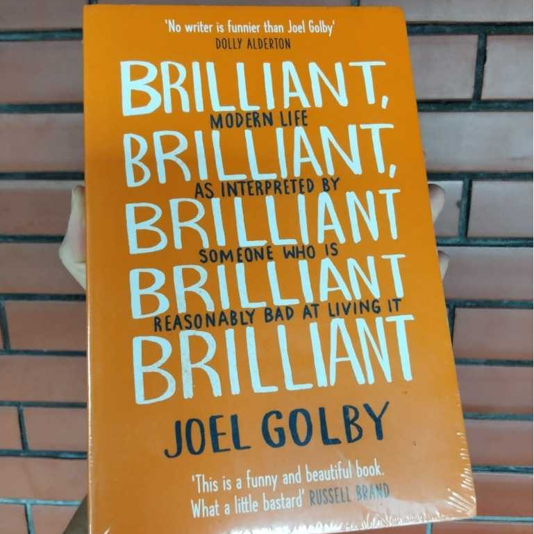 Joel Golby Brilliant, Brilliant, Brilliant Brilliant Brilliant Buku Non Fiction Memoar Bahasa Inggri