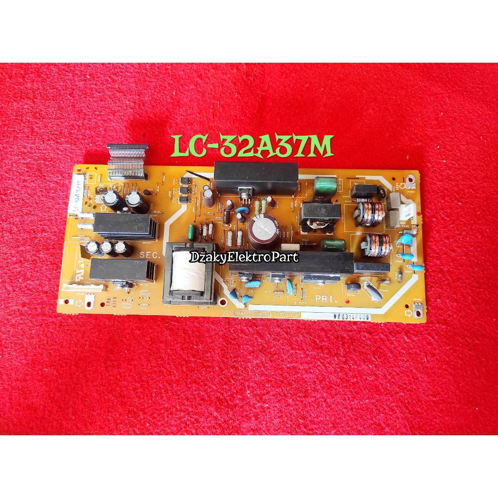 PSU Power supply Sharp LC-32A37M - LC 32A37i - 32A39i - 32A37M - 32A39M - regulator mesin tv 32A37