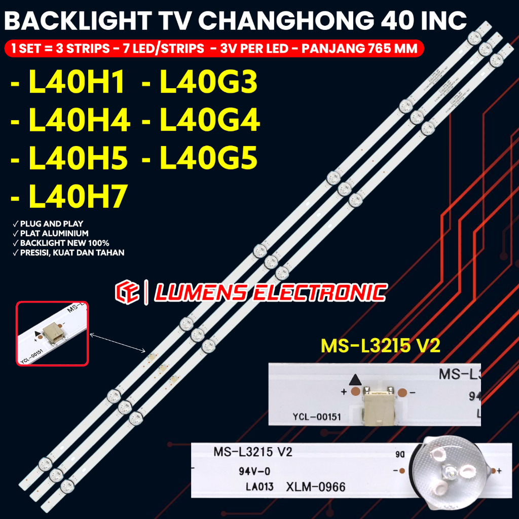BACKLIGHT TV CHANGHONG 40 INCH L40H2 L40H4 L40H5 L40H7 L40G3 L40G4 L40G5 LAMPU BL LED 7K MS-L3215 V2