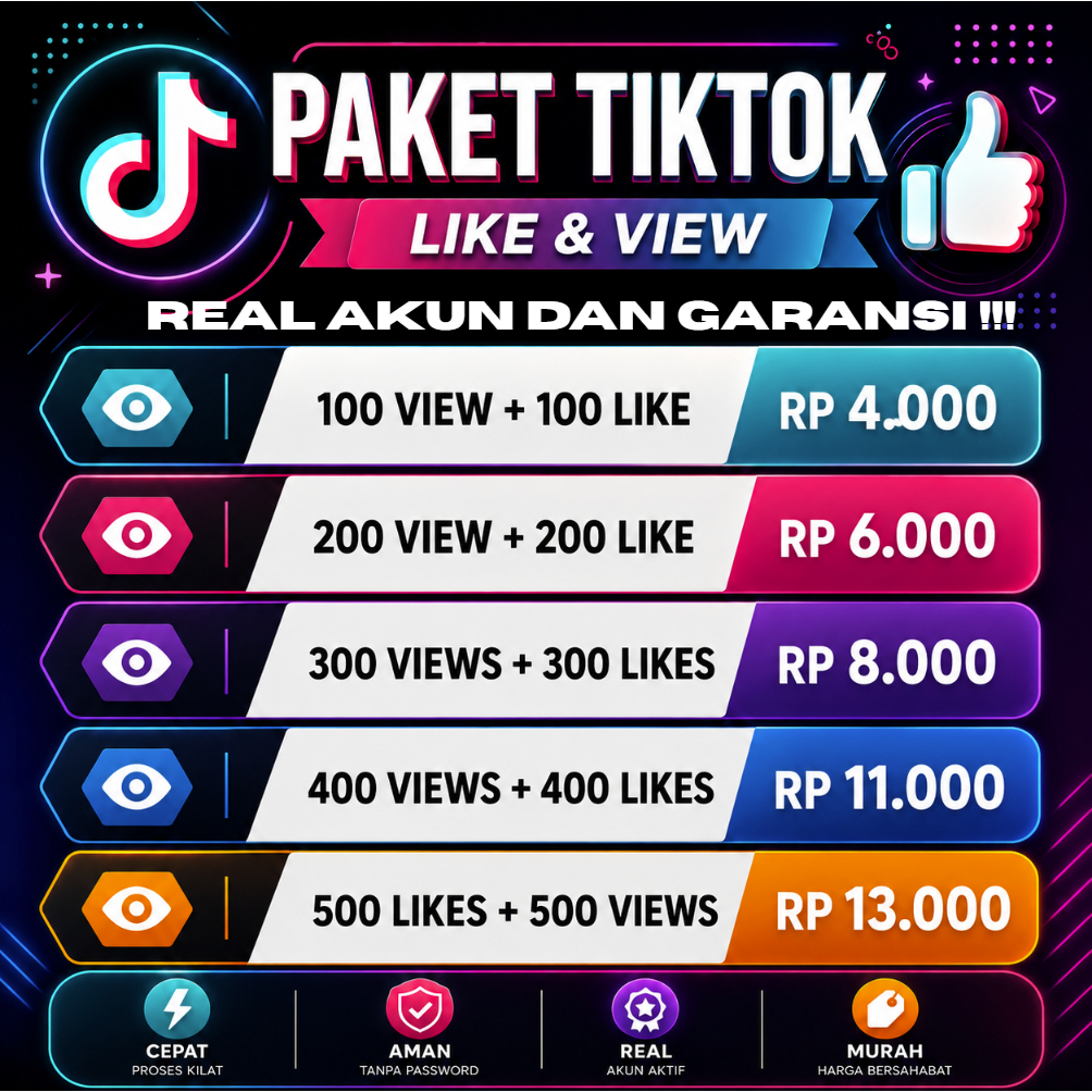 TERMURAH PAKET TIKTOK LIKE & VIEW PERMANENT BERGARANSI
