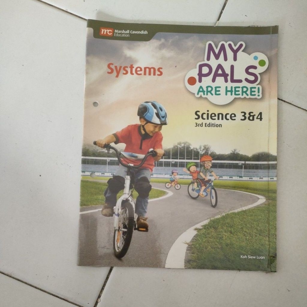 MARSHALL CAVENDISH EDUCATION | MY PALS | 3RD EDITION | SCIENCE 3&4 | SYSTEMS