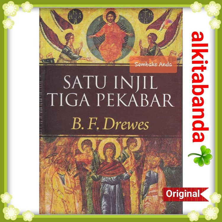Satu Injil Tiga Pekabar. B.F. Drewes. My