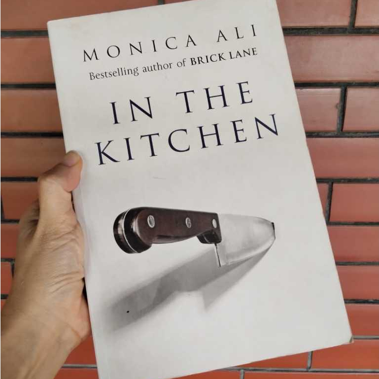 Monica Ali In The Kitchen Buku Novel Crime Thriller Mystery Fiction Bahasa Inggris Preloved