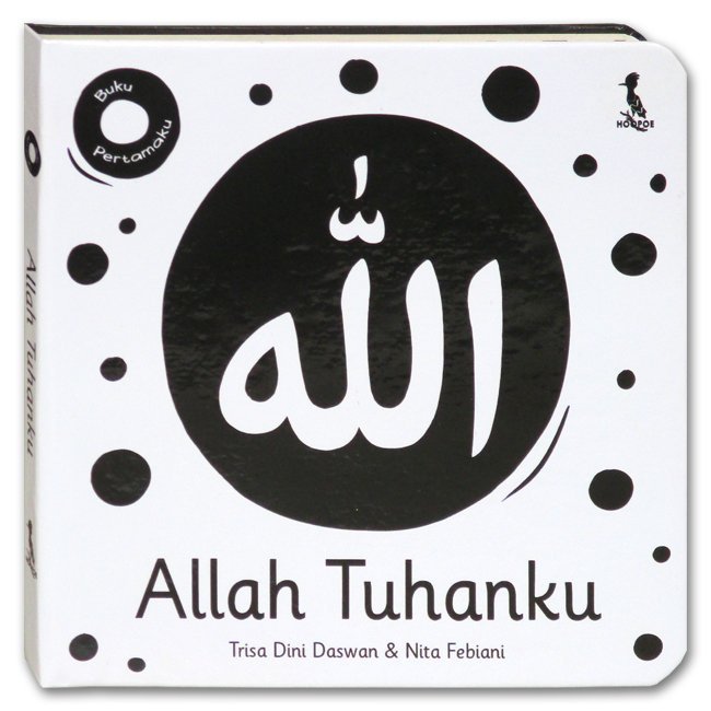 Allah Tuhanku Buku Pertamaku - Black & White High Contrast Board Book