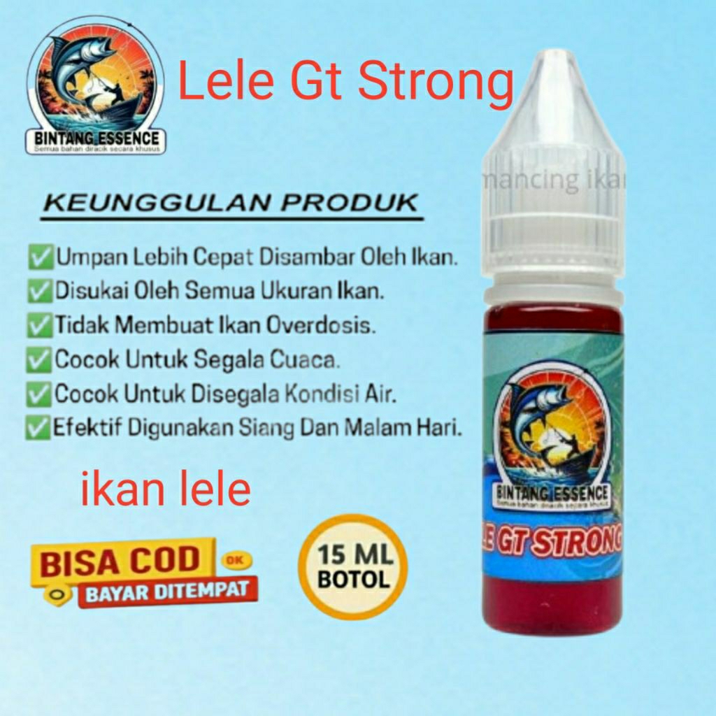 Essen Lele GT Strong 15ml Bintang Essence Umpan Pancing Galak Racikan Khusus Esen Mancing Galatama