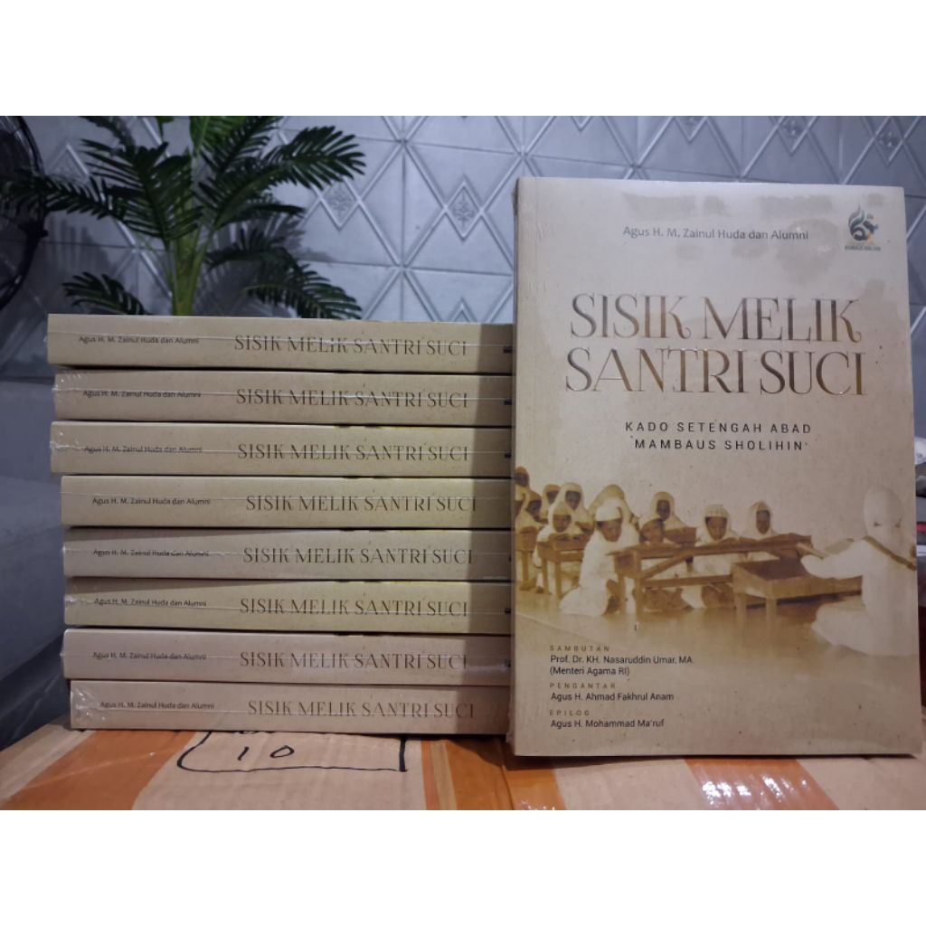 Promo (Pre Order) Cetakan ke-2 Sisik Melik Santri Suci Kado Setengah Abad Mambaus Sholihin