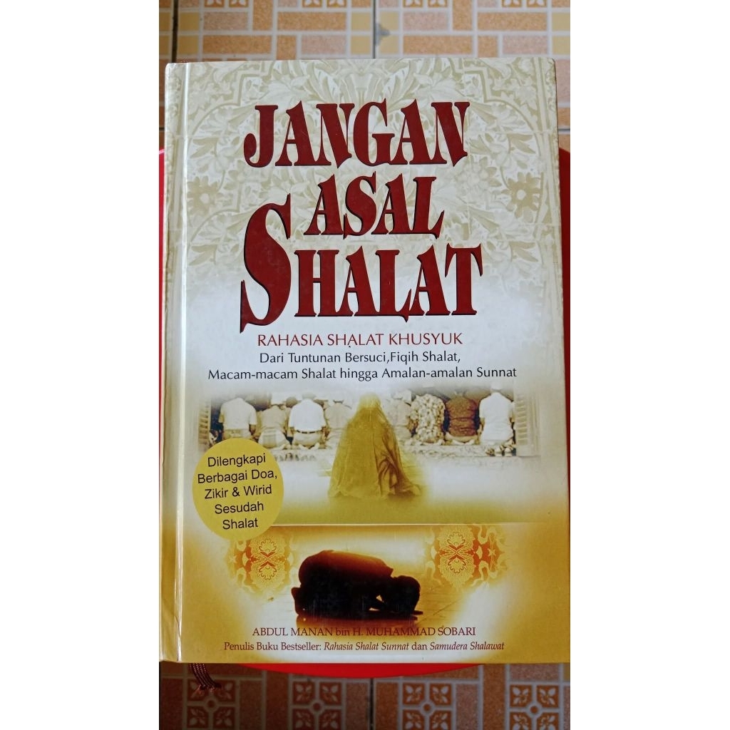 Jangan Asal Shalat