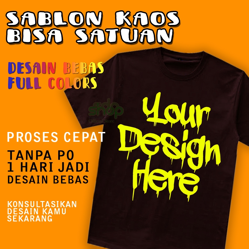 KAOS CUSTOM GAMBAR SABLON KAOS SATUAN SERAGAM DESAIN SENDIRI