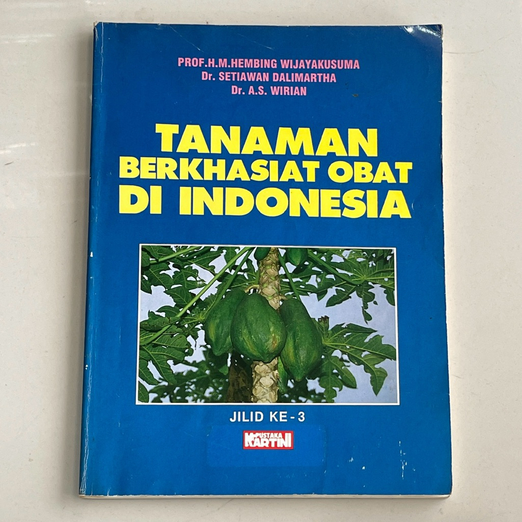 Buku TANAMAN BERKHASIAT OBAT DI INDONESIA JILID KE 3 oleh PROF HM HEMBING WIJAYAKUSUMA