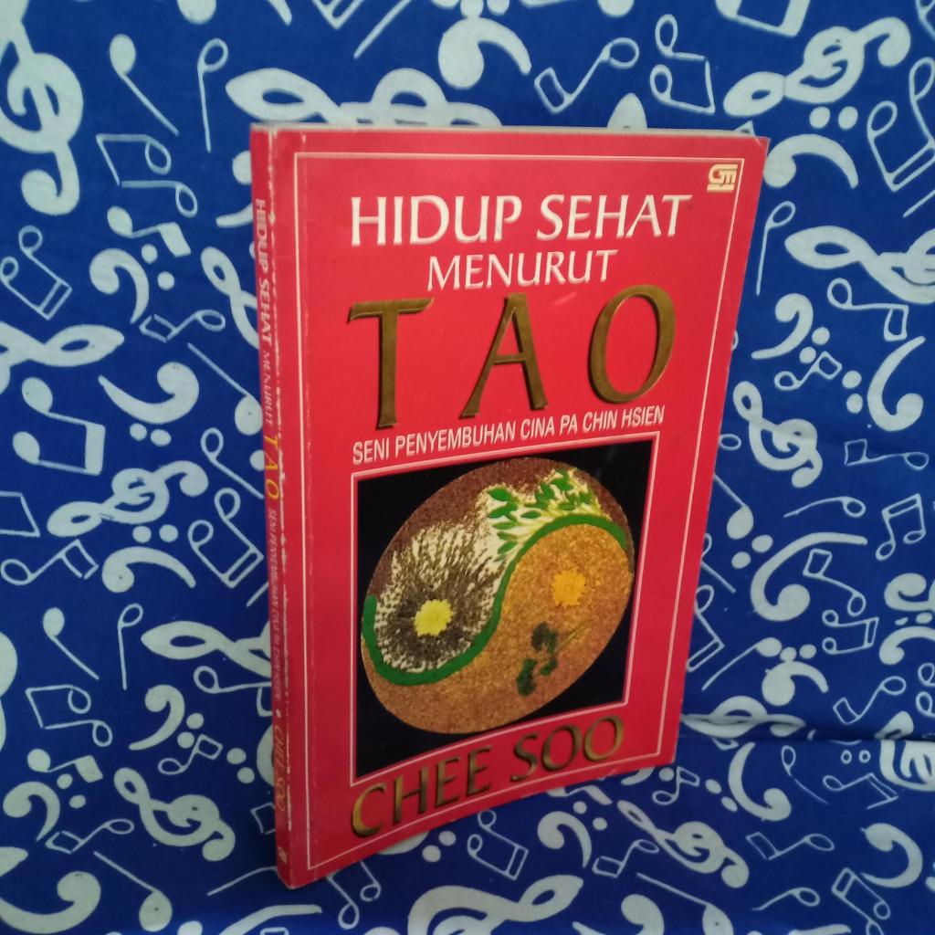 BUKU TAO BY CHEE SOO - HIDUP SEHAT MENURUT TAO - CHEE SOO - ORIGINAL