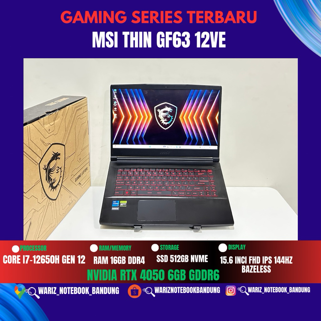 MSI THIN GF63 12VE CORE I7-12650H NVIDIA RTX 4050 RAM 16GB SSD 512GB NVME 15inci FHD IPS 144Hz FULLS