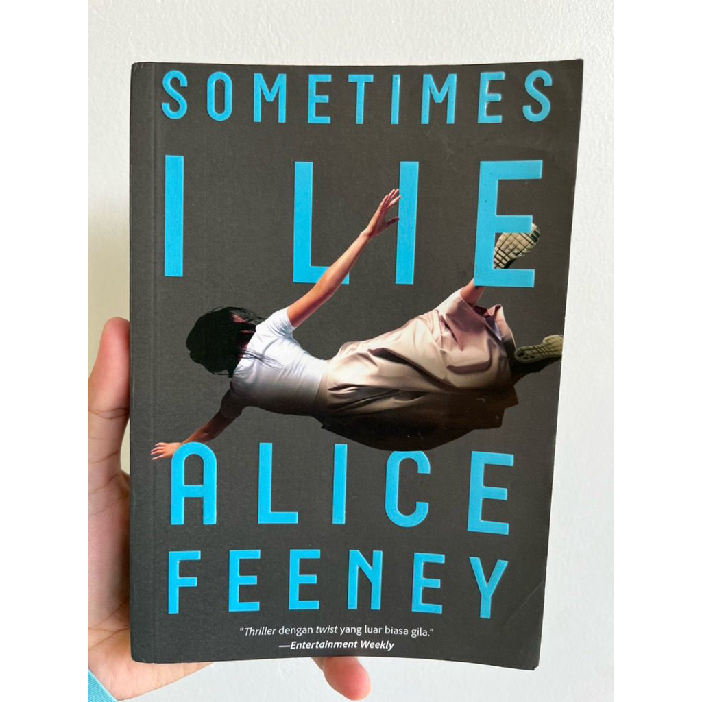Novel Sometimes I Lie Alice Feeney Bahasa Indonesia Preloved Original