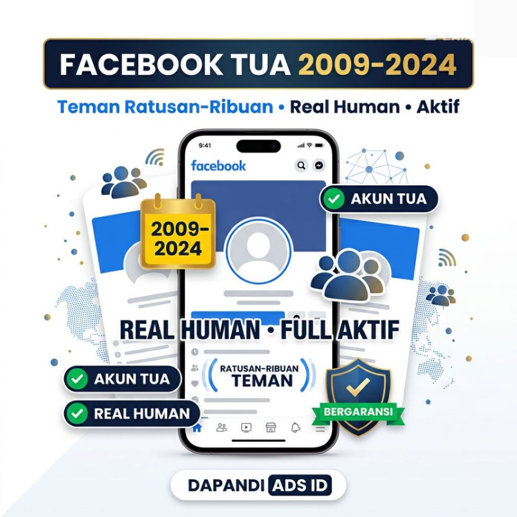 Facebook Tua 2009 - 2024 Ratusan - Ribuan Teman Real Human Full Aktifitas | DAPANDI ADS ID