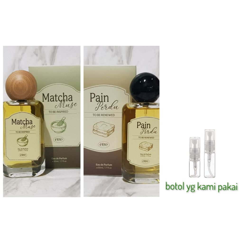 1ml | Decant Parfum Ori | ETRE | Pain Perdu Matcha Muse Rosa Tuberosa Santal Bergamia Fleur de Chanc