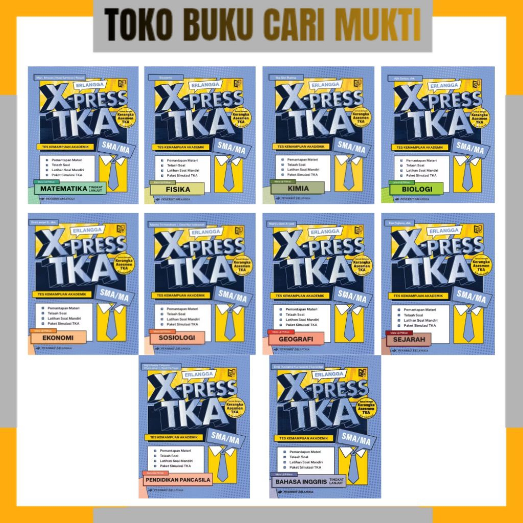 BUKU X-PRESS TKA SMA/MA MATA UJI PILIHAN FISIKA, KIMIA, BIOLOGI, MATEMATIKA LANJUT, EKONOMI, SOSIOLO