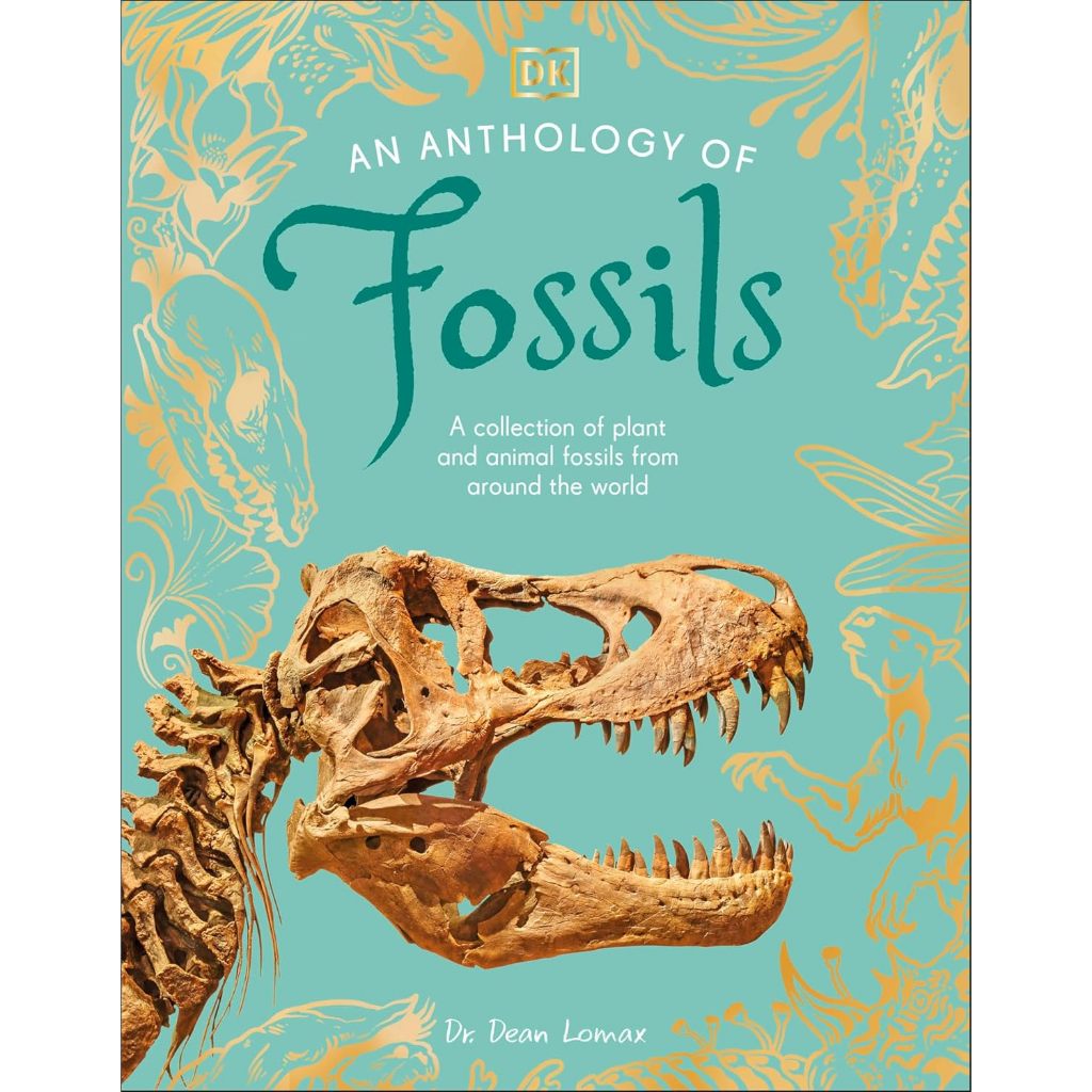 An Anthology of Fossils – Ensiklopedia Fosil Dinosaurus & Hewan Purba | DK Hardcover