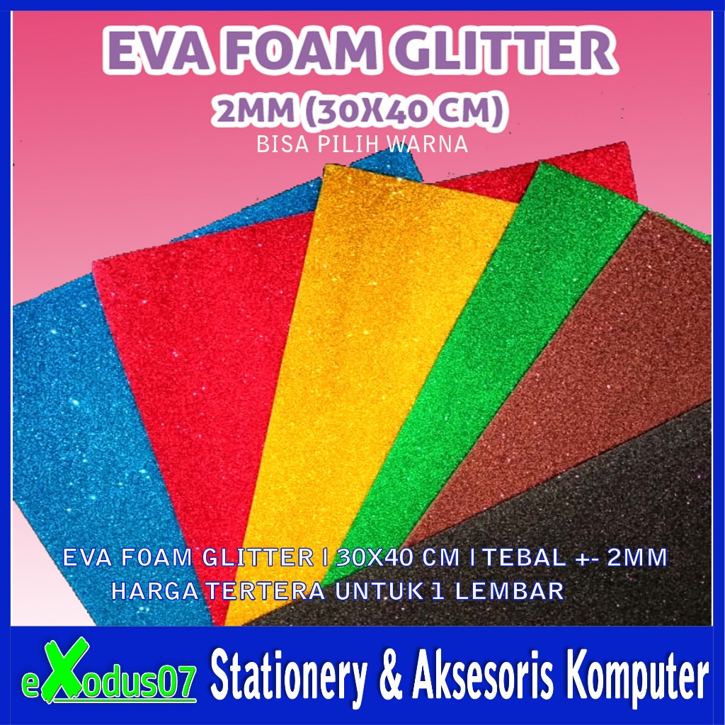 EVA FOAM GLITTER TEBAL 2MM UK.30X40 EVA FOAM - SPON ATI - FOAM ART GLITTER
