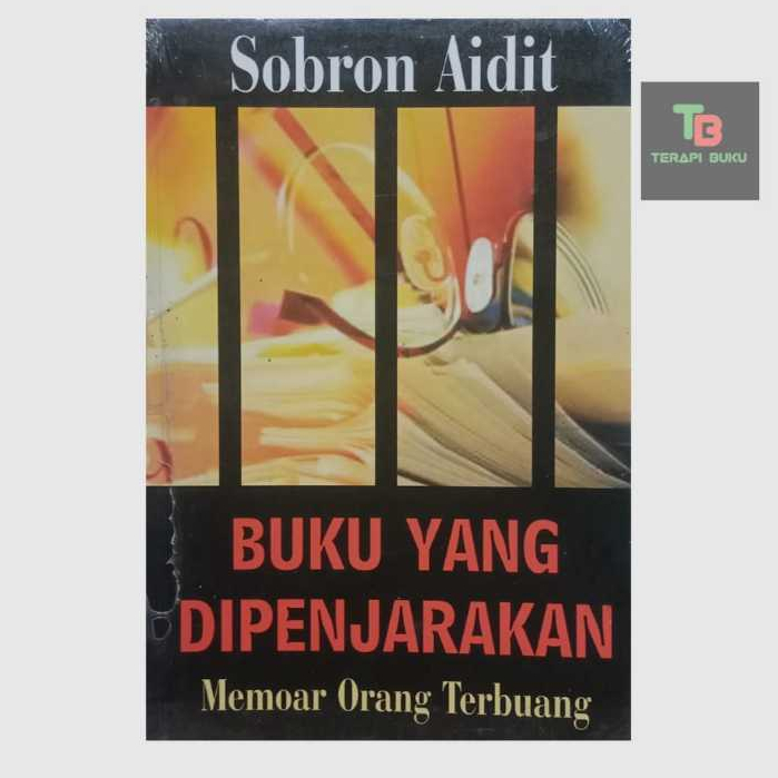 Buku Yang Dipenjarakan - Memoar Orang Terbuang - Sobron Aidit Terapibuku Original