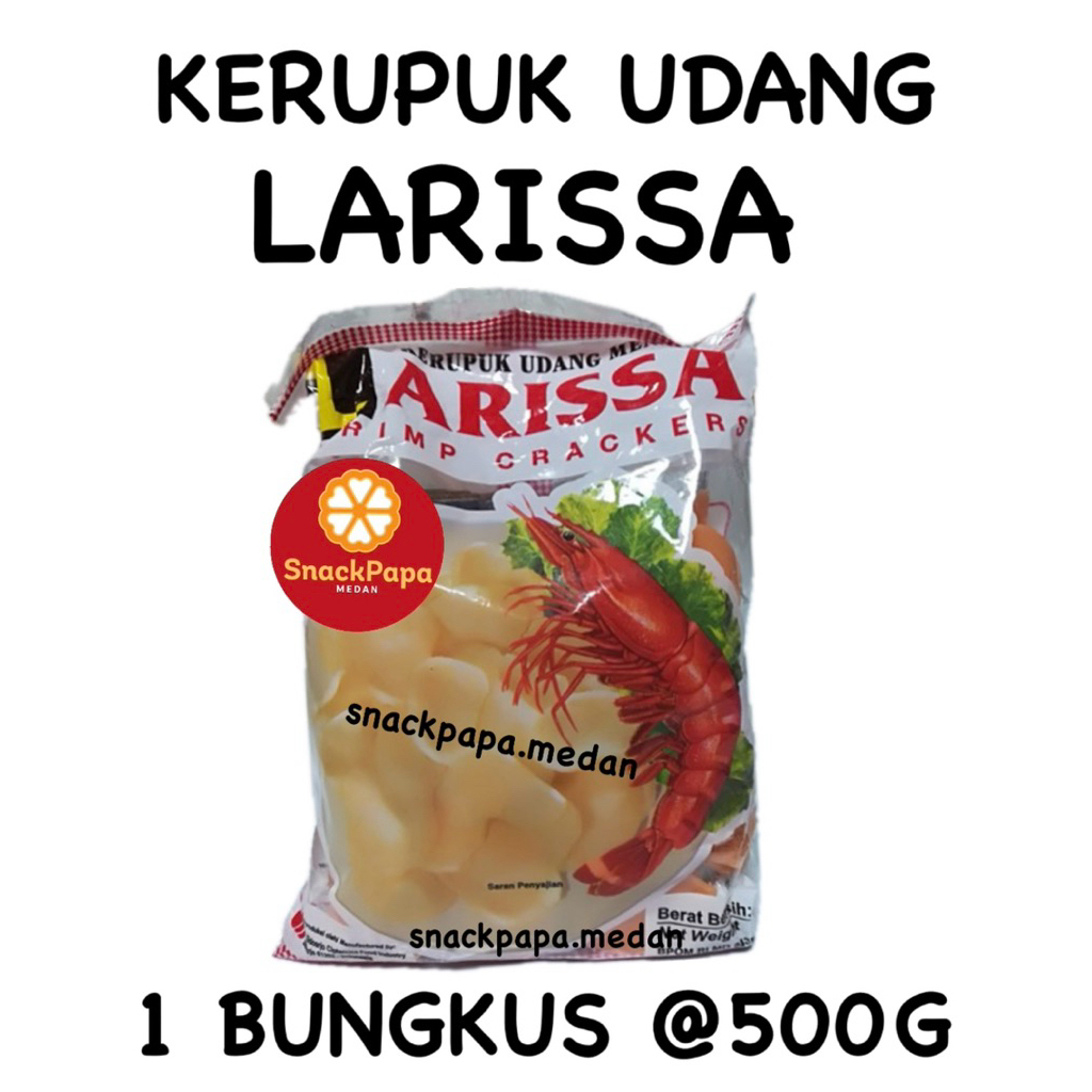 LARISSA KERUPUK UDANG [1 BUNGKUS @500G] | KERUPUK MENTAH RASA UDANG CAP LARISSA | KERUPUK UDANG LARI