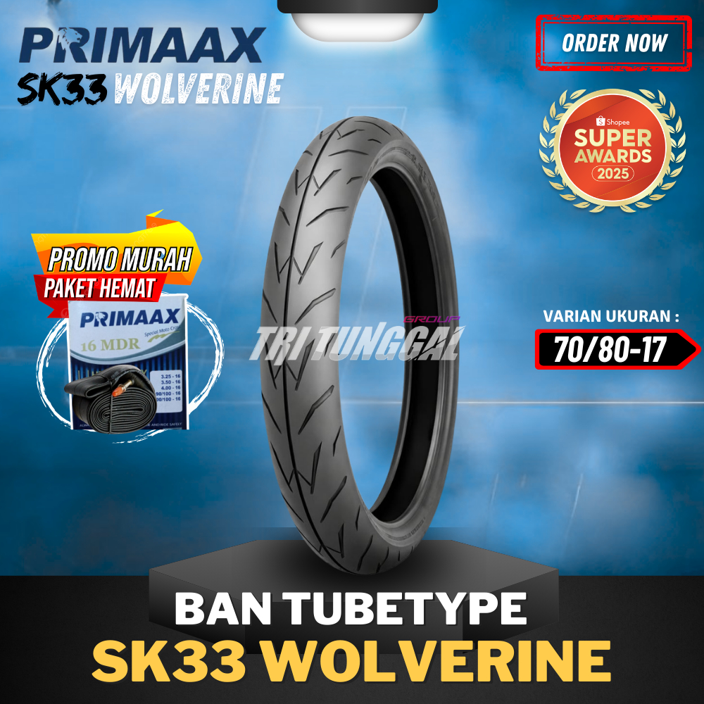 [READY COD] PRIMAAX NON TUBLES SK33 RING 17 ( 70/80-17 ) / BAN PRIMAAX SK33 WOLVIRINE TUBETYPE / BAN