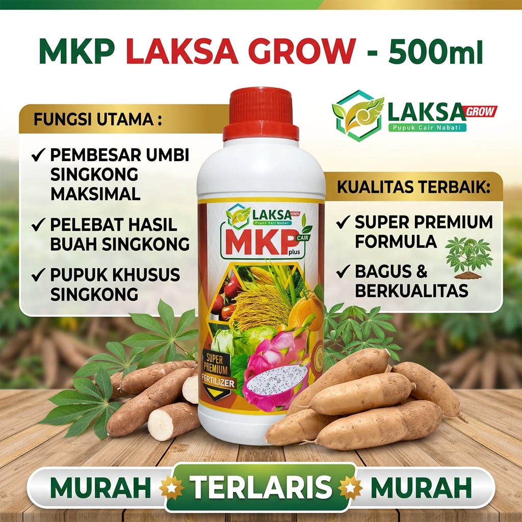 Laksa Grow - 500ml MKP Cair Plus Pupuk Pembesar Umbi Singkong - Pupuk Pelebat Buah Singkong - Pupuk 