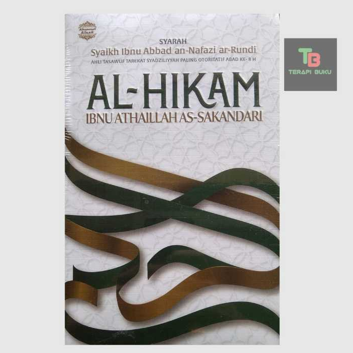 Buku al-Hikam Ibnu Ataillah as-Sakandari - Syarah Syaikh Ibnu Abbad an-Nafazi ar-Rundi - Alvabet Ori