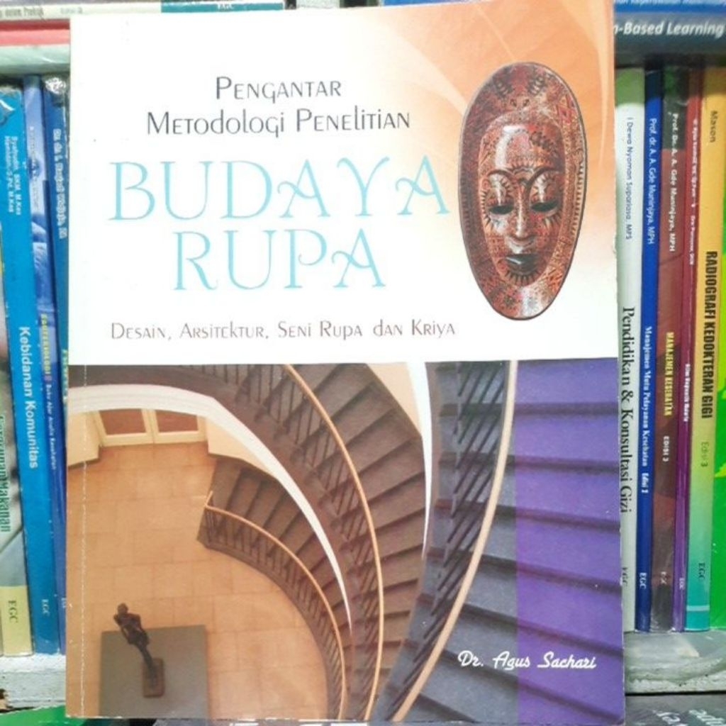 ORIGINAL PENGANTAR METODOLOGI PENELITIAN BUDAYA RUPA DESAIN,ARSITEKTUR,SENI RUPA, DAN KRIYA