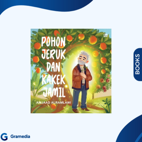 Gramedia Medan - Pohon Jeruk dan Kakek Jamil