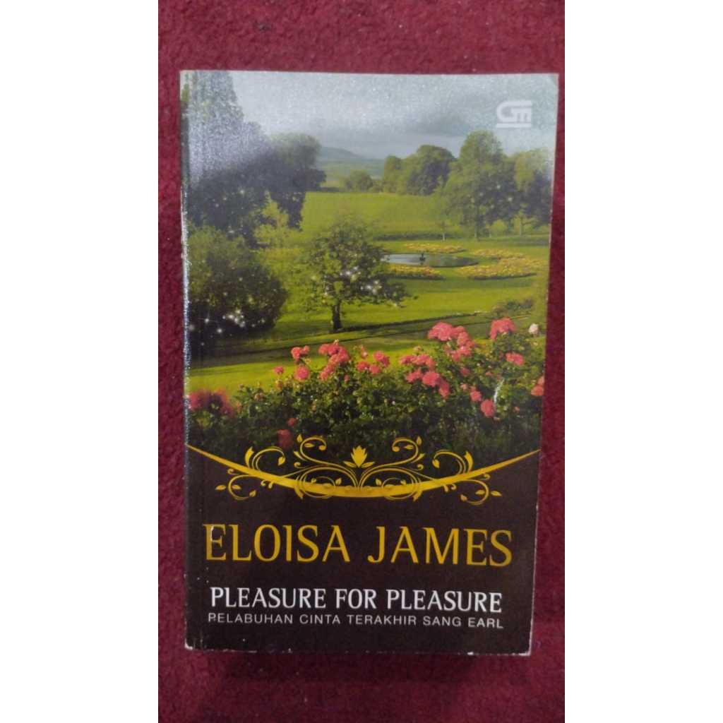 [Preloved] Novel Pleasure For Pleasure (Pelabuhan Cinta Terakhir Sang Earl) - Eloisa James