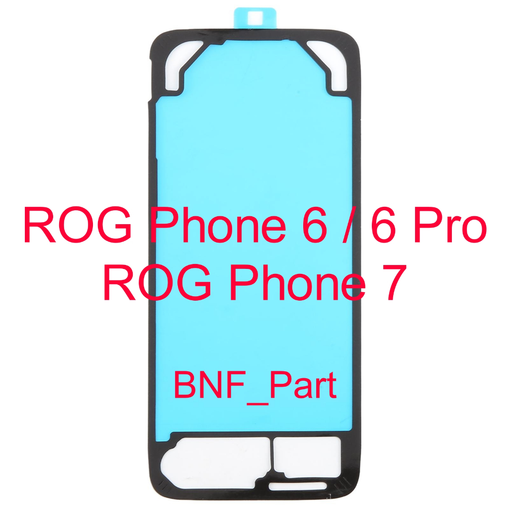 Adesive Backdoor - Adesive Belakang - ROG Phone 6 / ROG Phone 6 Pro / ROG Phone 7