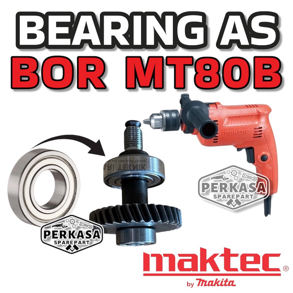 Bearing As Di Kepala Mesin Bor Maktec MT80B Di Kepala / Bering As Spindle Depan Electric Drill Makte