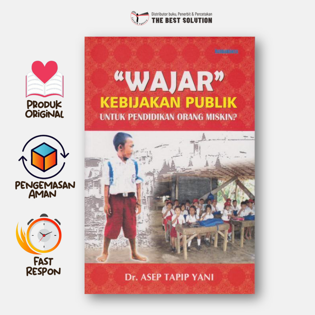 Buku Wajar Kebijakan Publik Untuk Pendidikan Orang Miskin ?