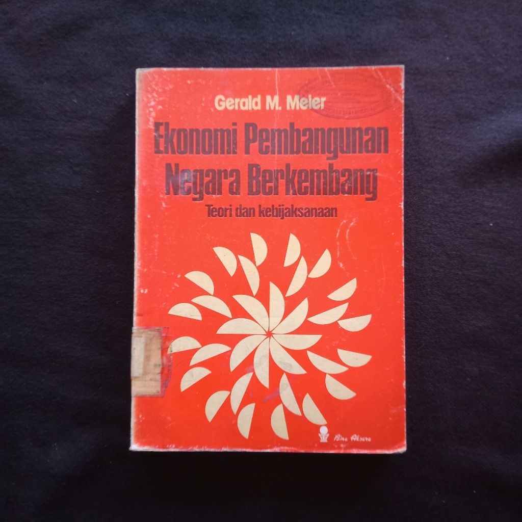 Ekonomi Pembangunan Negara Berkembang: Teori dan Kebijaksanaan - Gerald M. Meler