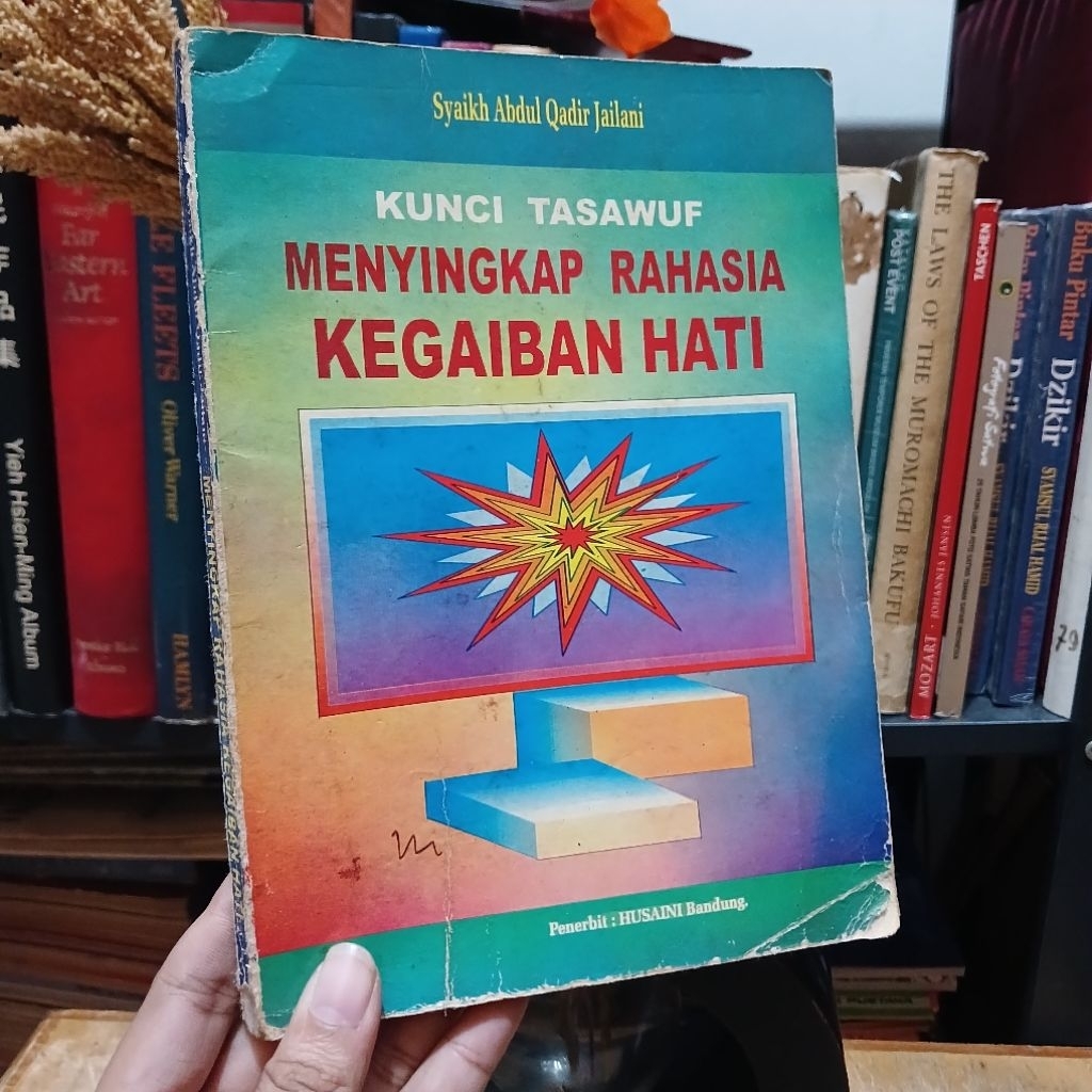 Kunci tasawuf menyingkap rahasia kegaiban hati - oleh Syaikh Abdul Qadir Jailani