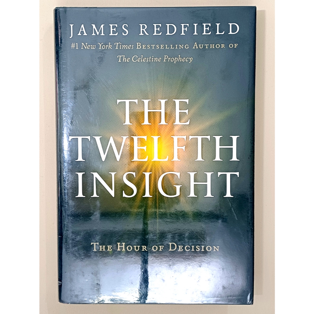The Twelfth Insight: The Hour of Decision – Grand Central Publishing (Hachette Book Group), 2011 – J