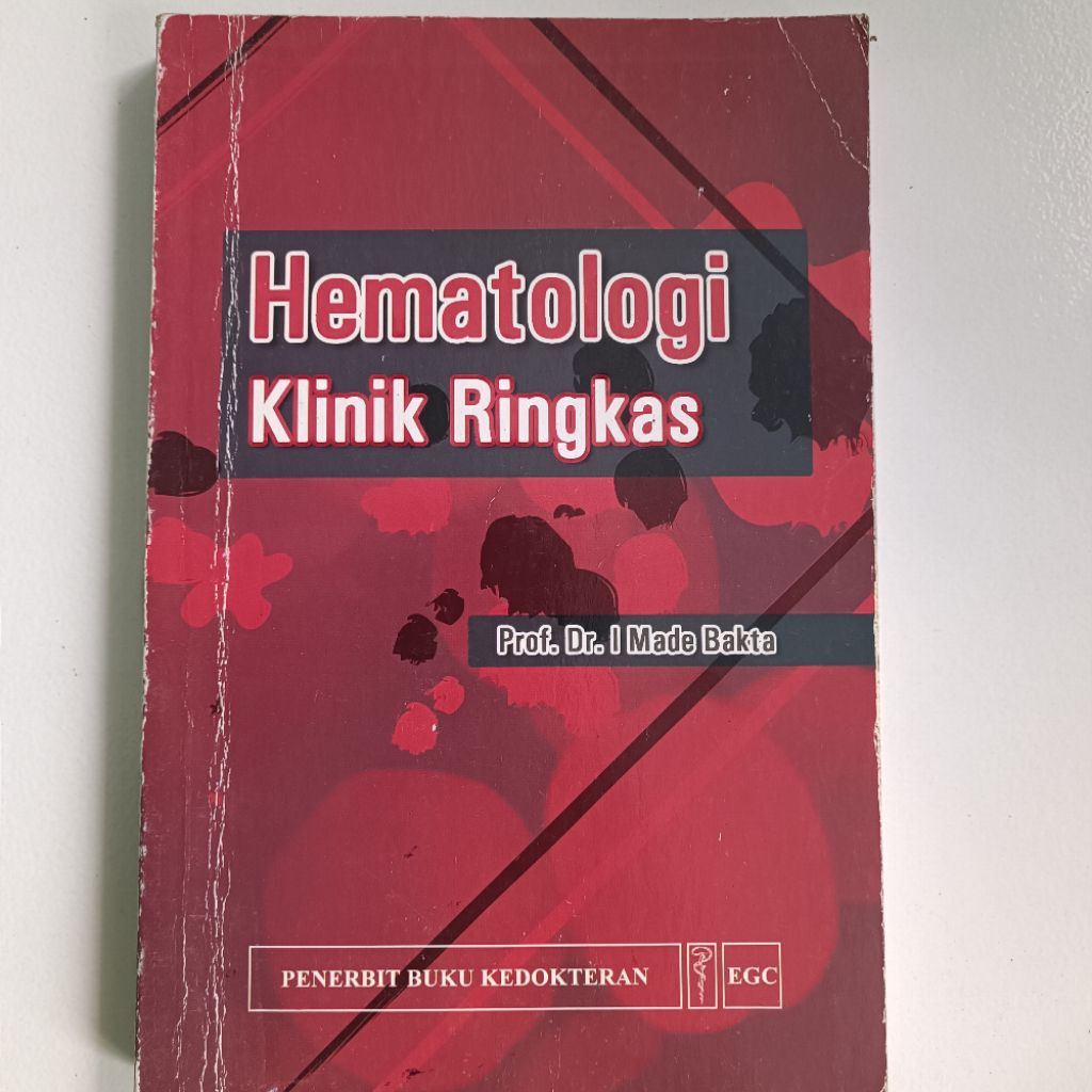 Hematologi Klinik Ringkas by Prof. Dr. I Made Bakta