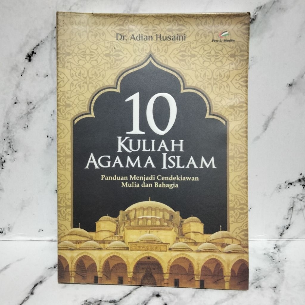 10 KULIAH AGAMA ISLAM - ADIAN HUSAINI (BEKAS)