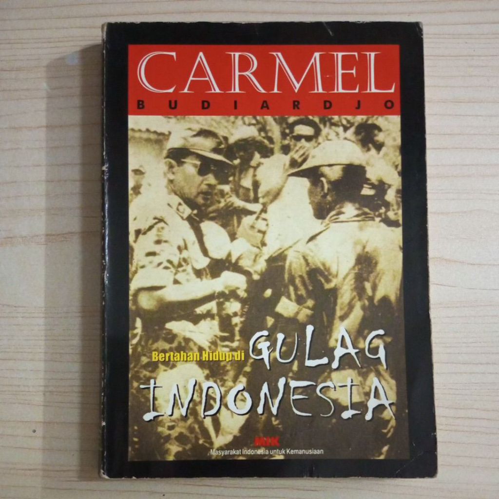 BUKU BERTAHAN HIDUP DI GULAG INDONESIA OLEH CARMEL BUDIARDJO