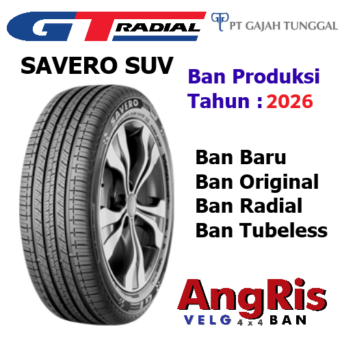 Ban GT Radial SAVERO SUV 225 60 R17 Baru 225 60 Ring 17 Radial Mobil  X-trail Sportage Tucson X-3 Su