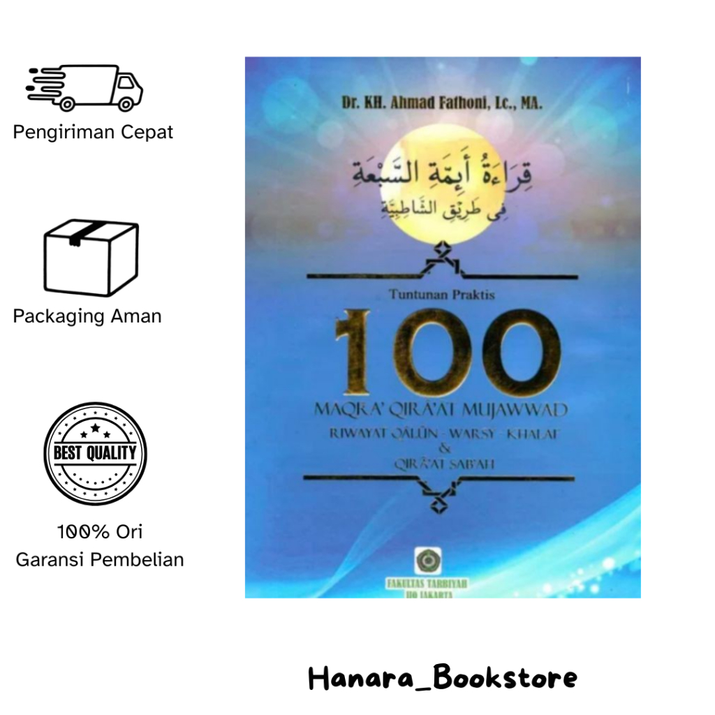 Tuntunan Praktis 100 Maqra Qiraat Mujawwad Riwayat Qalun, Warsy, Khalaf & Qiraat Sab'ah - Dr. KH. Ah