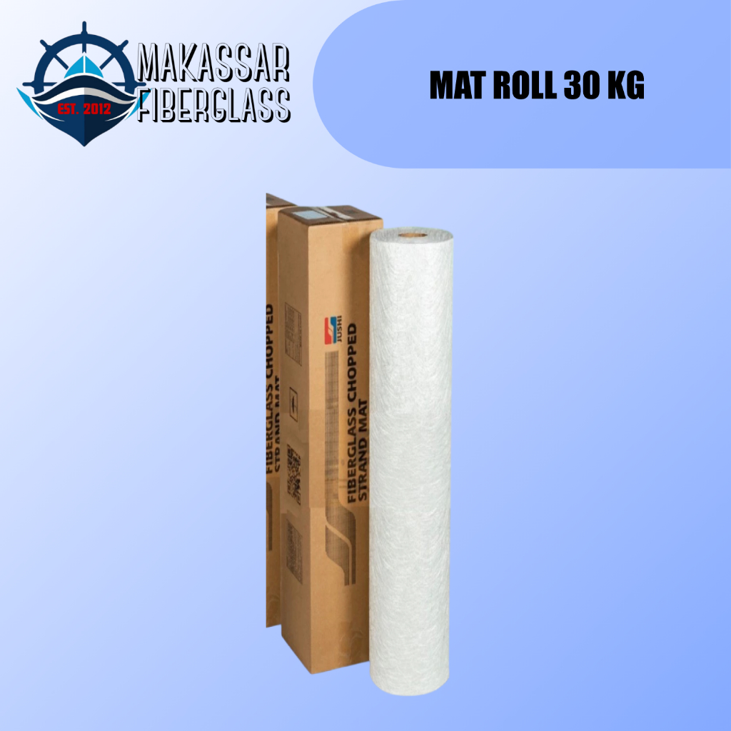 SERAT FIBER MAT 300 ROLL (30 KG) / SERAT KAIN HALUS ROL FIBERGLASS JUSHI / BAHAN WATERPROOFING ANTI 