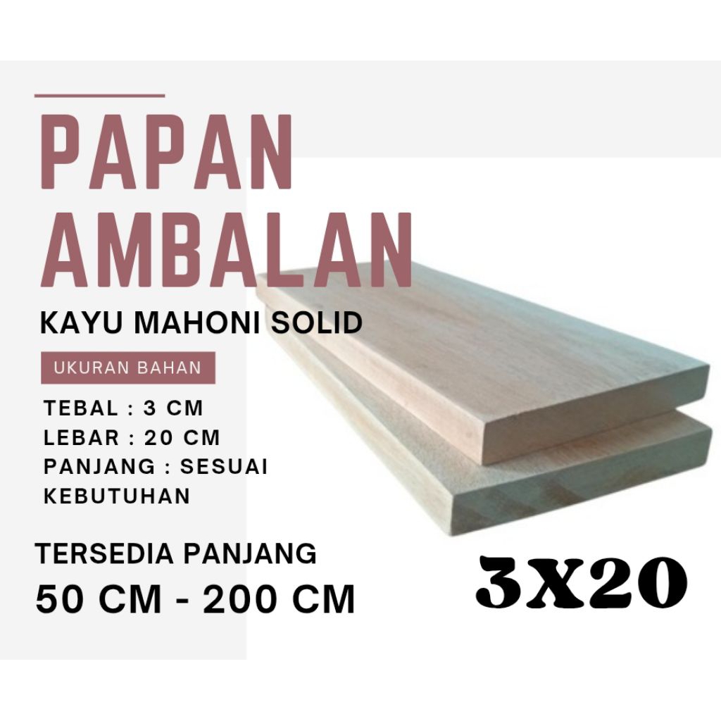 PAPAN AMBALAN | RAK KAYU | RAK DINDING TEBAL 3 cm LEBAR 20 cm KAYU MAHONI
