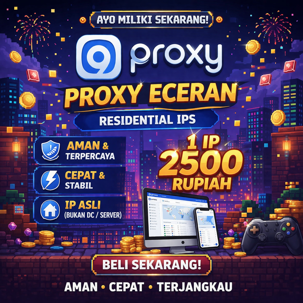 PROXY ECER | RESIDENTIAL IPS | MURAH DAN EKONOMIS | COCOK UNTUK MULTI AKUN | SOFTWARE