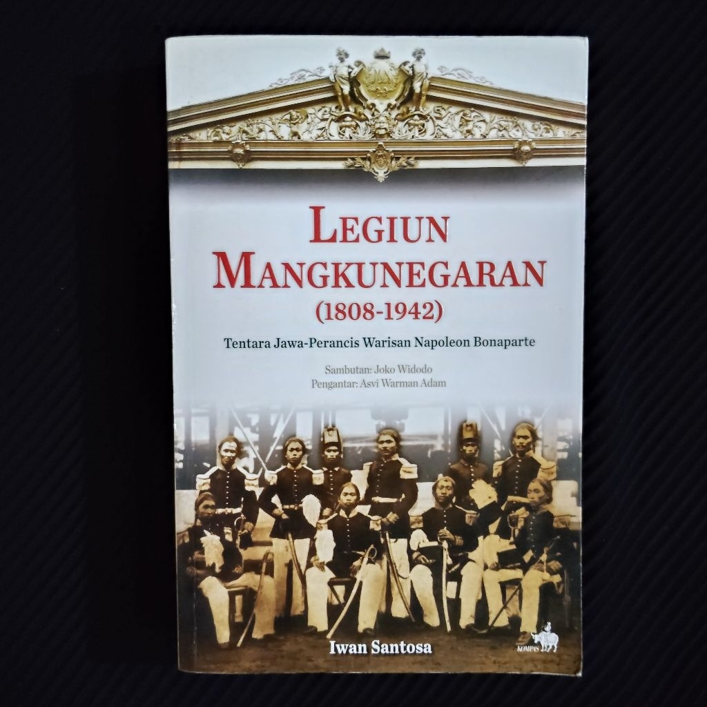 Buku Original • Legiun Mangkunegaran 1808-1942 / Tentara Jawa Perancis Warisan Napoleon Bonaparte
