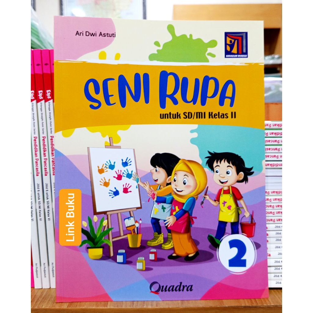 Buku Seni Rupa Kelas 2 SD Kurikulum Merdeka Quadra